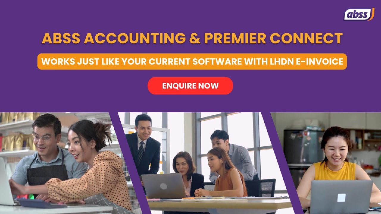 ABSS Accounting & Premier Connect — Now LHDN E-Invoice Compliant ! 