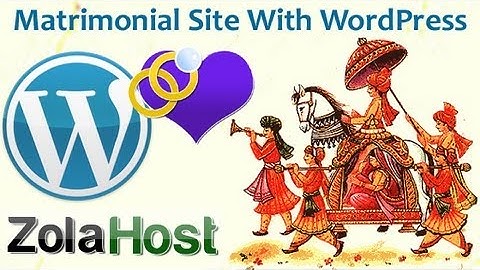Create A Matrimonial Website With Wordpress
