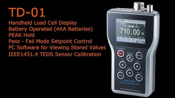 Portable Handheld Load Cell Display   TD-01   Peak Hold, TEDS Auto Load Cell Calibration  Part1