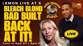 Lemon LIVE at 5 | BLEACH BLOND BAD BUILT BACK AT IT  - June 3rd, 2024