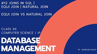 #12 Joins in SQL | Equi Join and Natural Join | Class 12 CBSE Computer Science and IP