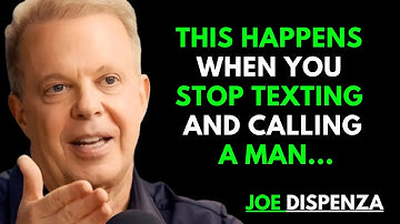 When You Stop Texting and Calling a Man, He Reacts Like THIS! | Joe Dispenza Motivation