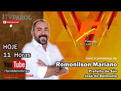 FALANDO FRANCAMENTE - com ROMONILSON MARIANO; prefeito de BELMONTE