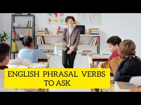 Английские фразовые глаголы. English phrasal verbs. TO ASK. Conversational English.