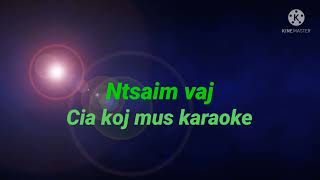 Cia koj mus karaoke ntsaim vaj mp4  2021