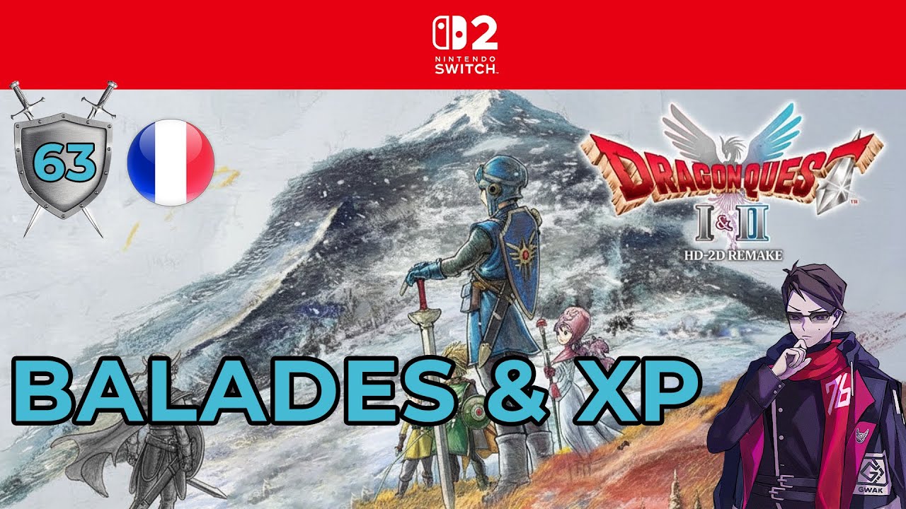 FR 63 - BALADES & XP - DRAGON QUEST I&II HD2D - YouTube
