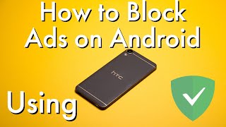 How to Block Ads on Android Devices for Free – AdGuard Android App Review