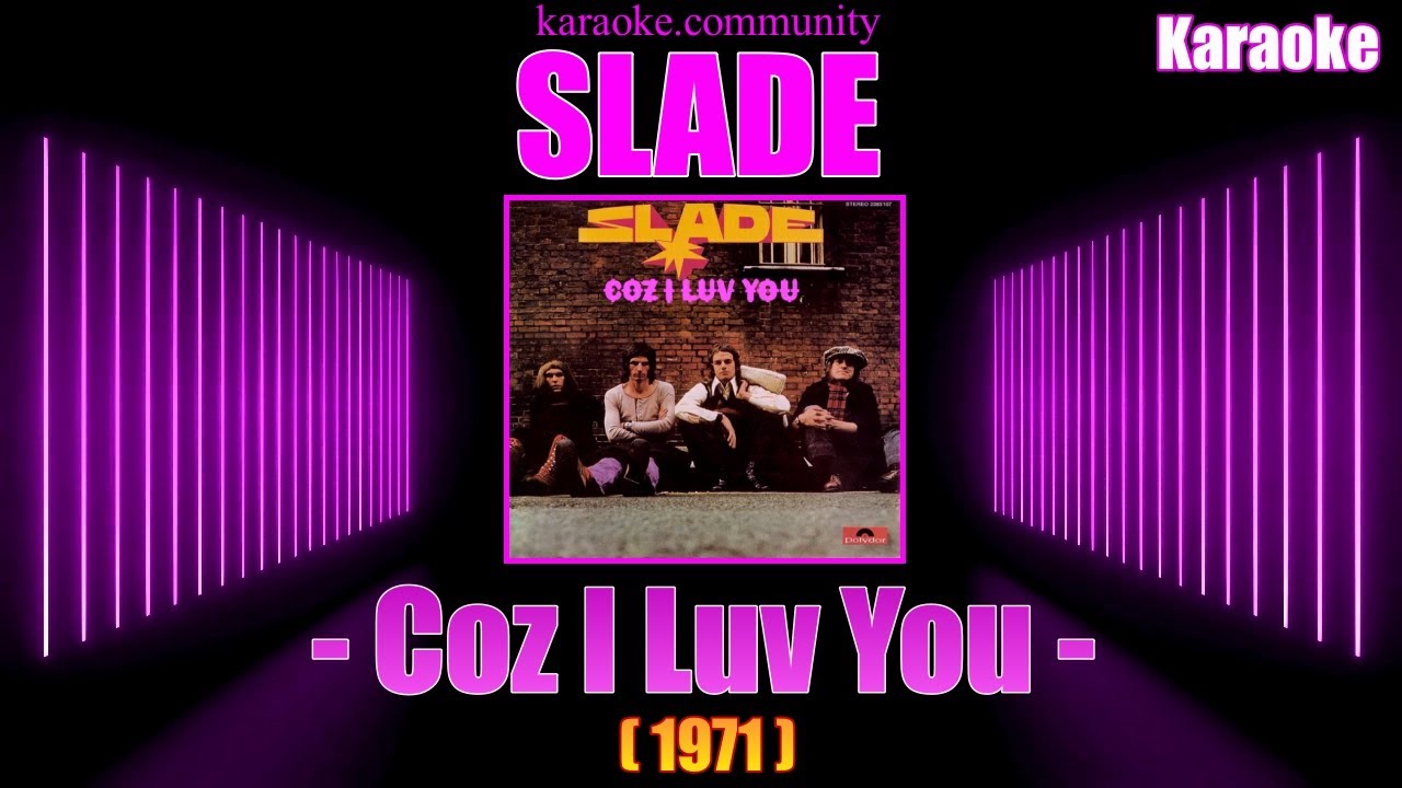Karaoke - Slade - Coz I Luv You (1971) - YouTube