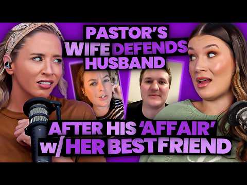 Pastor's Wife Posts About Husband's Affair w/ Her "Best Friend" But SHE Gets Backlash (373)