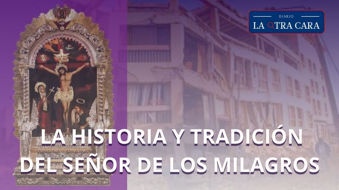 Historia y Tradición del Señor de los Milagros