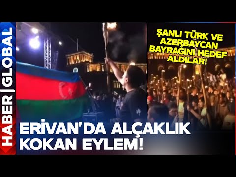 Erivan'da Küstah Provokasyon! Şanlı Azerbaycan ve Türk Bayrakları Hedef Alındı