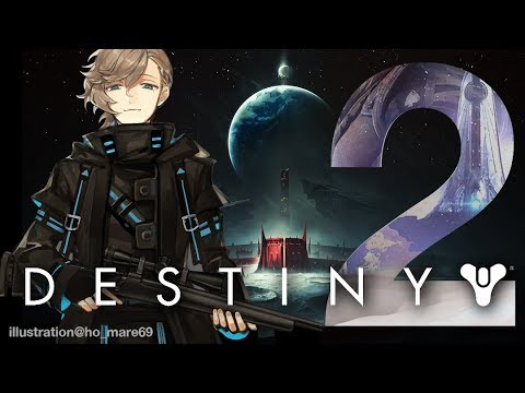 本日よりガーディアンとなりました！｜Destiny 2【にじさんじ/叶】