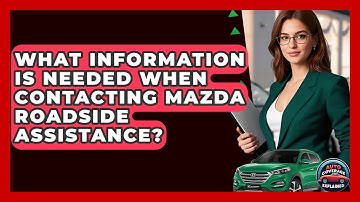 What Information Is Needed When Contacting Mazda Roadside Assistance? - Auto Coverage Explained