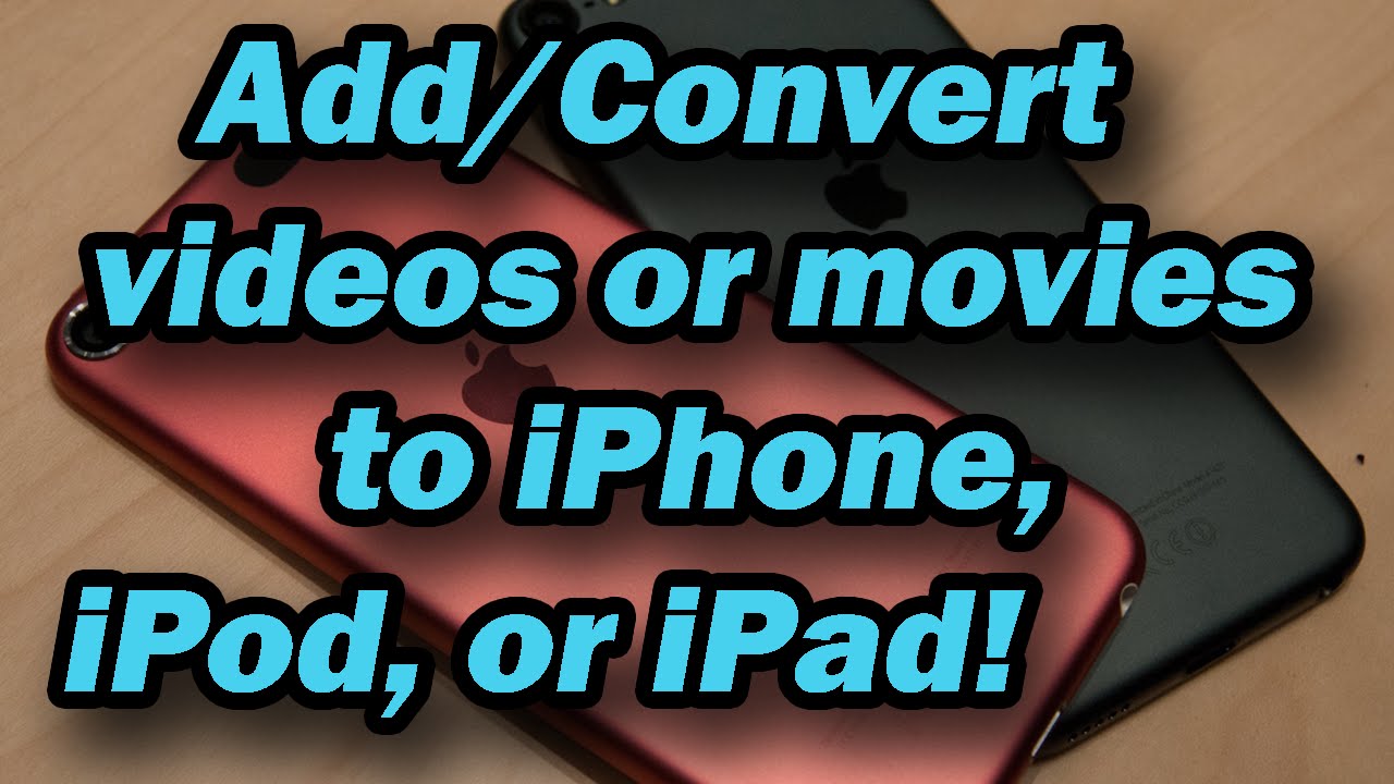 How to add/convert videos/movies to iPod, iPhone, or iPad - YouTube