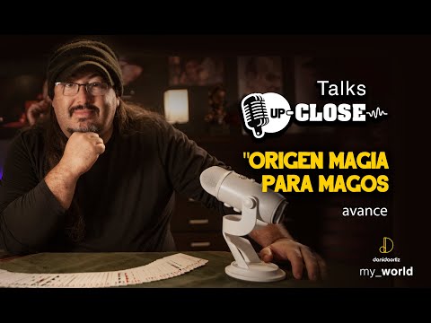 up-close Talks. Advance: Why Magic for magicians. (J.E. Varela - D. DaOrtiz)