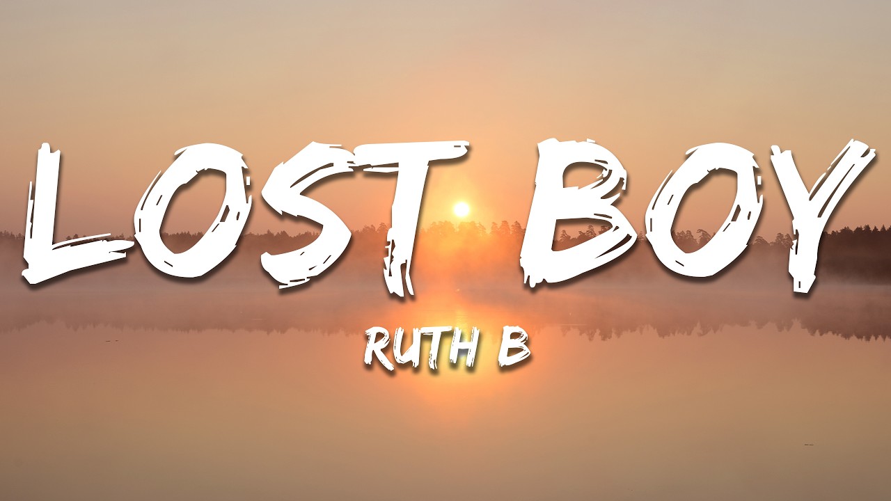 Ruth B. - Lost Boy (Lyrics) - YouTube