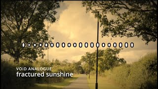 fractured sunshine [dreams empty of trees]