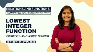 Lowest Integer Function | Class 11 | JEE Mains & Advanced | Maths | Chapter2 | Relations&Functions
