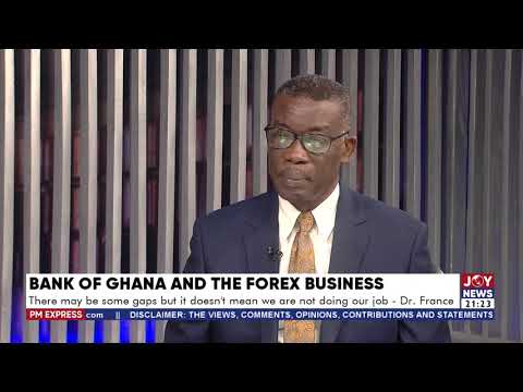 PM Business with George Wiafe: Bank of Ghana and the forex business - Joy News (15-9-22) PM Business with George Wiafe: Bank of Ghana and the forex business - Joy News (15-9-22)