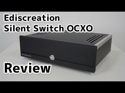 Review] Ediscreation Silent Switch OCXO “JAPAN STANDARD MODEL