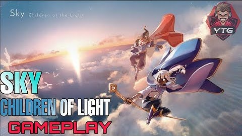 Sky: Children of the Light - Gameplay Walkthrough - YourTruGamer