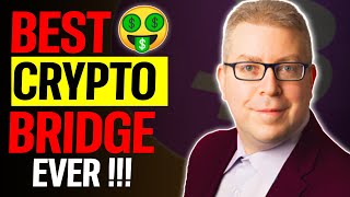 Best Crypto Bridge Ever!