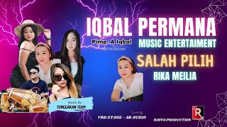 Salah Pilih Ii Iqbal Music Ii Rika Meilia Ii Wedding Meli & Fahri Pro