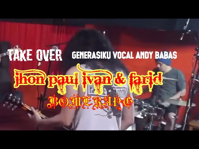 JHON PAUL IVAN ,FARIED [[BOOMERANG]] WITH ANDI BABAS , MR GATOT .TAKE OVER LIVE STREAMING  TO HENDRY class=