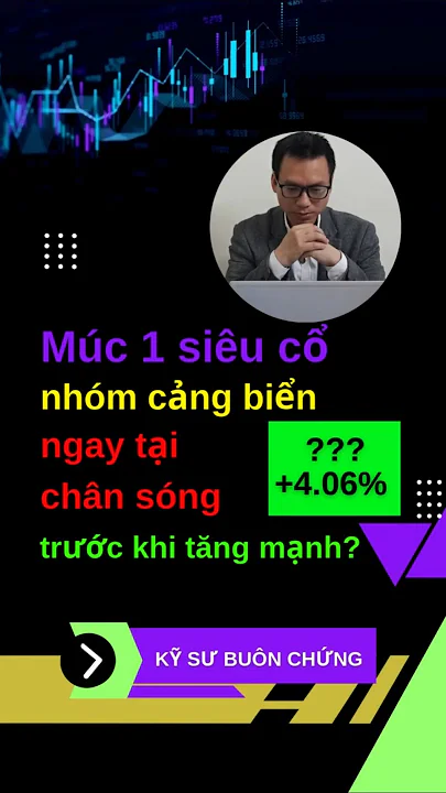 Múc 1 siêu cổ nhóm cảng biển ngay tại chân sóng trước khi tăng mạnh?