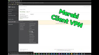 Configuring the Meraki Client VPN