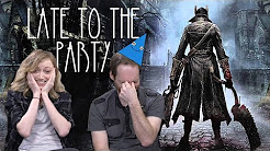 Let's Play Bloodborne - Late to the Party