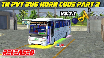 TN PVT BUS HORN CODE BUSSID V3.7.1 PART 2 CONDUCTOR VISSEL REVERSE SOUND RELEASED |BUSSID REVIEWS|
