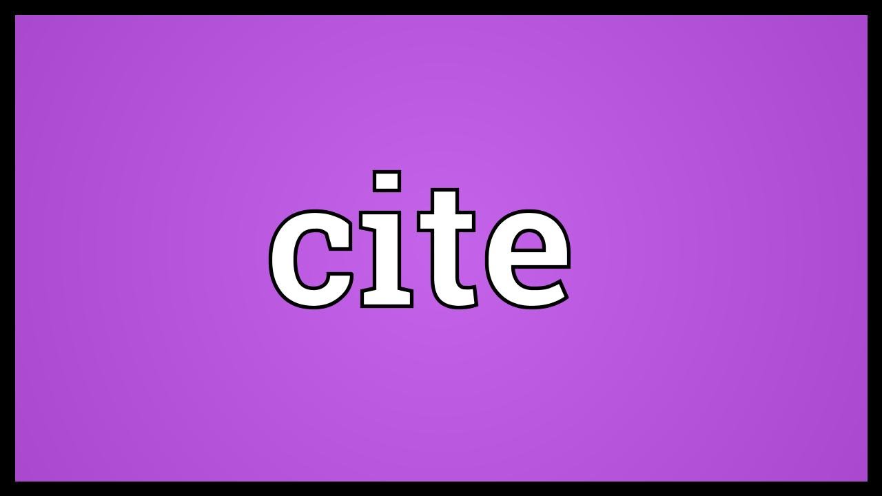 Cite Meaning - YouTube