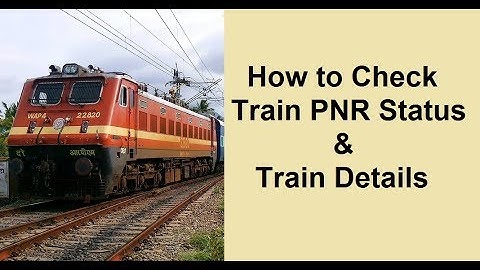 Train PNR Status Check Online- Find Trains Between Two Stations- Erailway