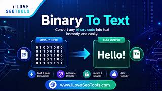 🔄 Free Binary to Text Converter – Convert Binary Code to Text Online | iLoveSEOTools