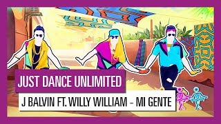 J BALVIN FT. WILLY WILLIAM - MI GENTE / JUST DANCE UNLIMITED [OFFICIAL] HD