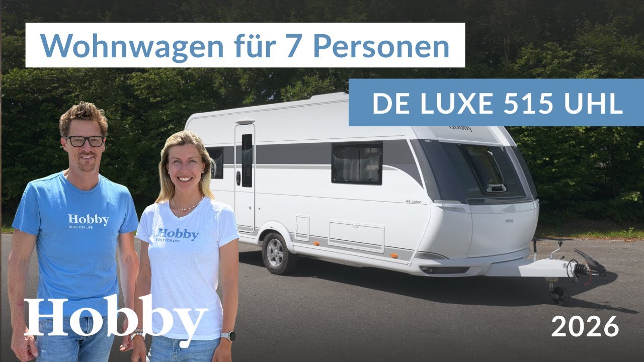 Wohnwagen für bis zu 7 Personen | Hobby DE LUXE 515 UHL - Saison 2026