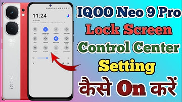 IQOO Neo 9 Pro 5g Lock Screen Control Centre Setting Kaise On Kare // Control Centre  Lock Screen