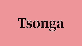 Celebrity Tsonga Pronunciation and Meaning Profile