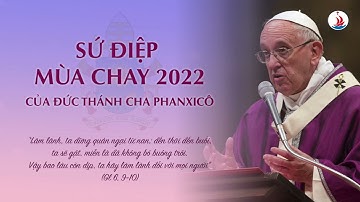 Sứ điệp Mùa Chay 2022 của Đức Thánh Cha Phanxicô