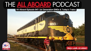 All Aboard Episode 047: 1st Generation EMDs & Today's Trains