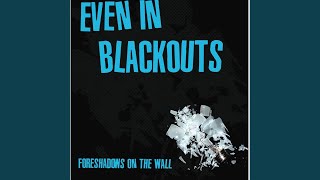 Video voorbeeld van "Even in Blackouts - Every Night"