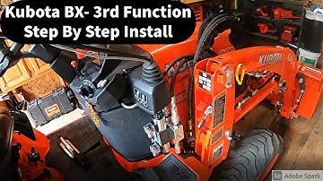 Kubota BX- 3rd Function Valve (Step By Step Install)