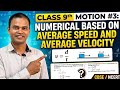 Motion #3 Numerical based on Average speed and Average velocity | Physics #class9th
