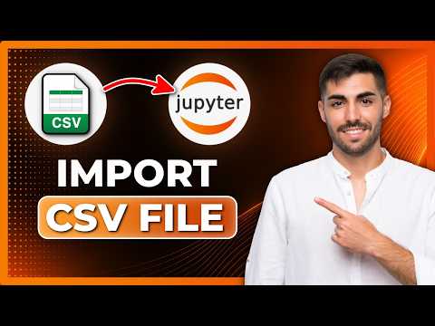 How to Import CSV File in Jupyter Notebook (2026)