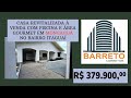 754 - CASA REVITALIZADA À VENDA COM ÁREA GOURMET E PISCINA POR APENAS $379.900,00 EM MONGAGUÁ