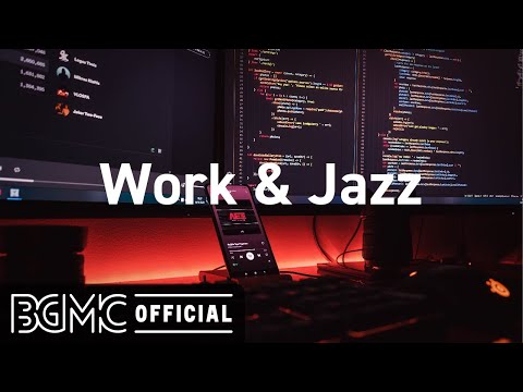 Work & Jazz: Gentle Jazz for Focus, Concentrate