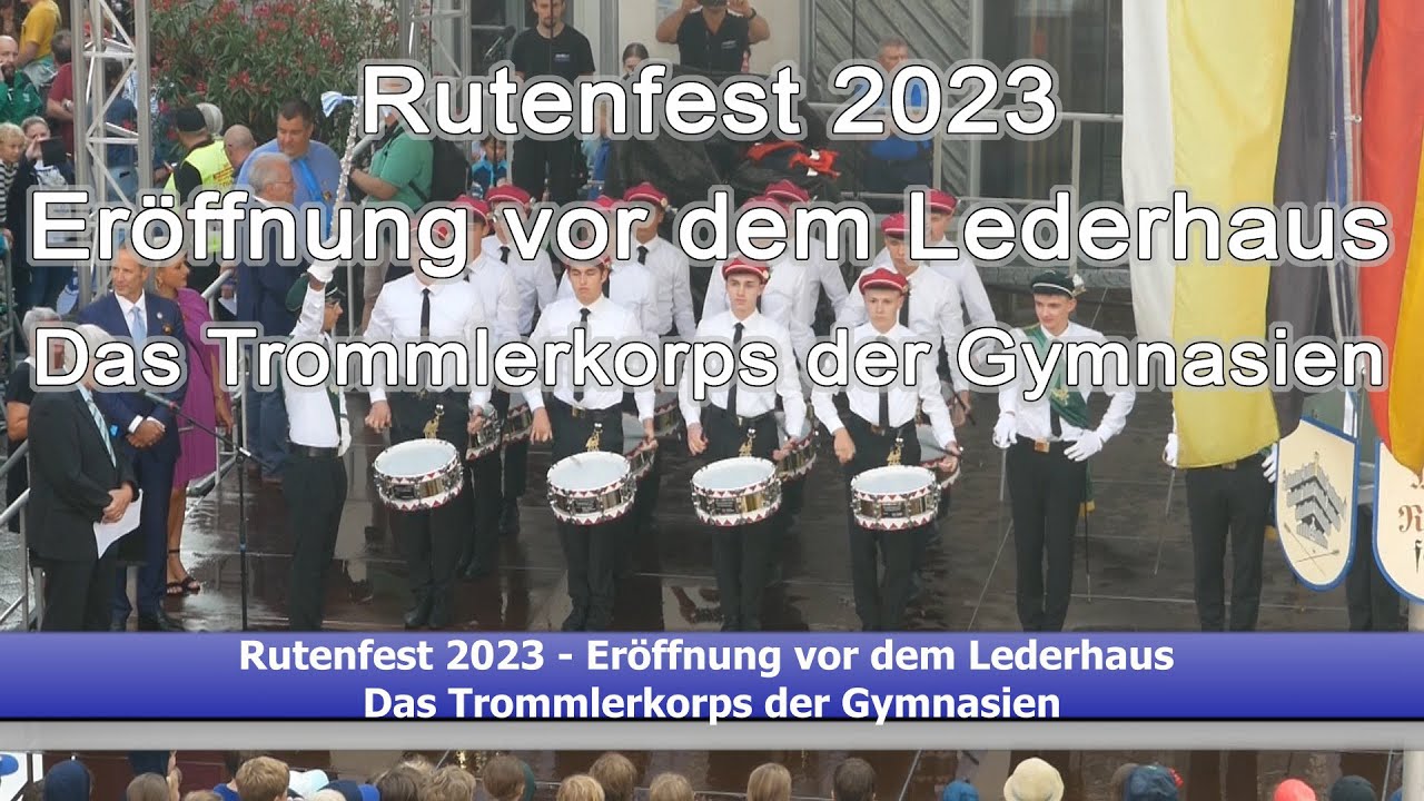 Rutenfest 2023 - Eröffnung vor dem Lederhaus - Das Trommlerkorps der Gymnasien