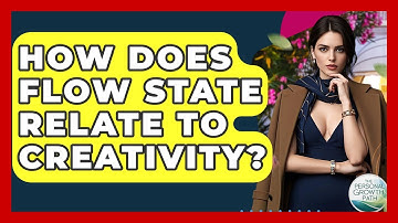 How Does Flow State Relate To Creativity? - The Personal Growth Path