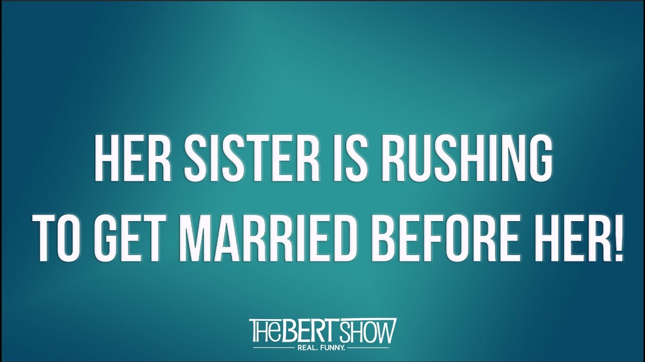 Her Sister Is Rushing To Get Married Before Her! YouTube